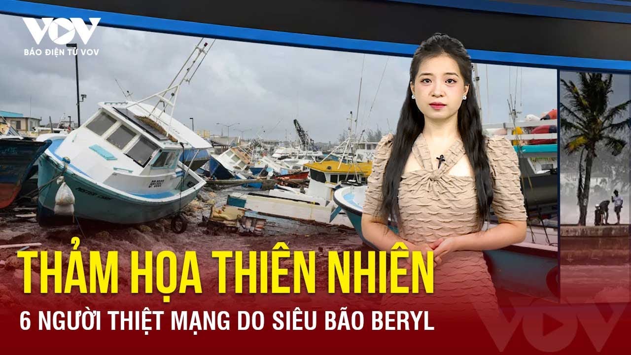 Sáu người thiệt mạng do bão Beryl, Caribe tiếp tục báo động | Báo Điện tử VOV