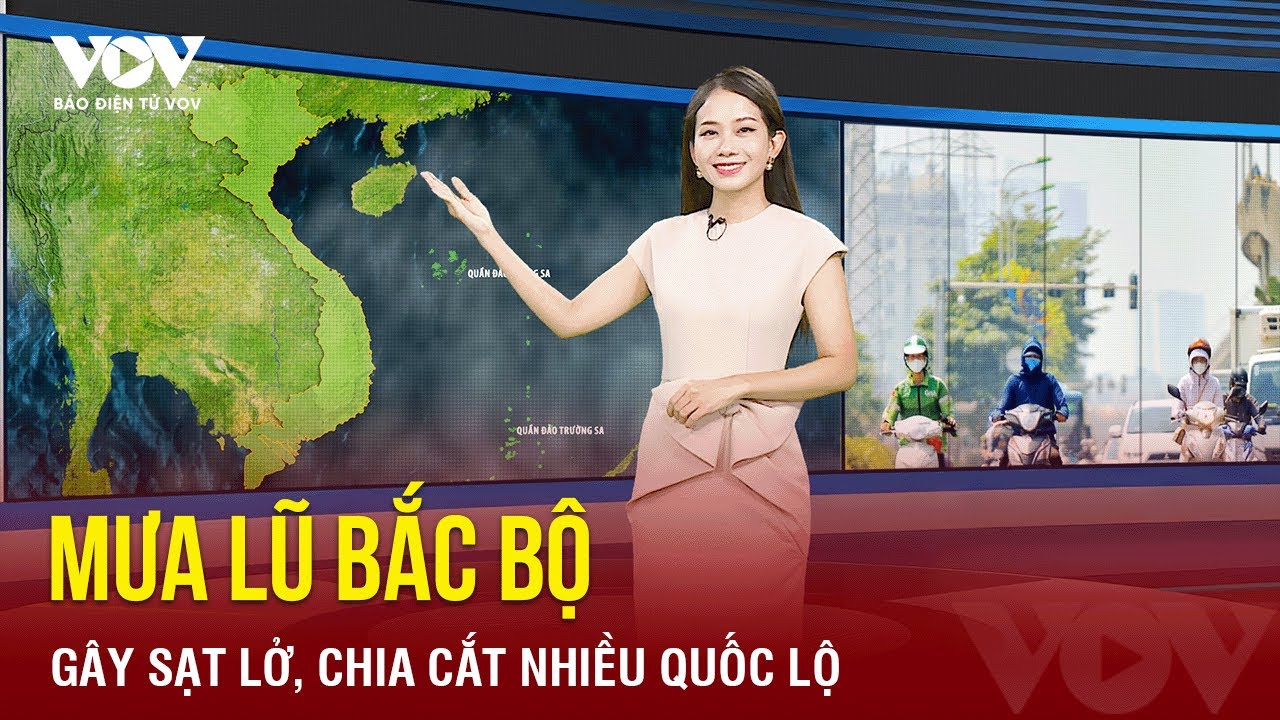 Mưa lớn gây sạt lở, chia cắt nhiều quốc lộ phía Bắc | Báo Điện tử VOV