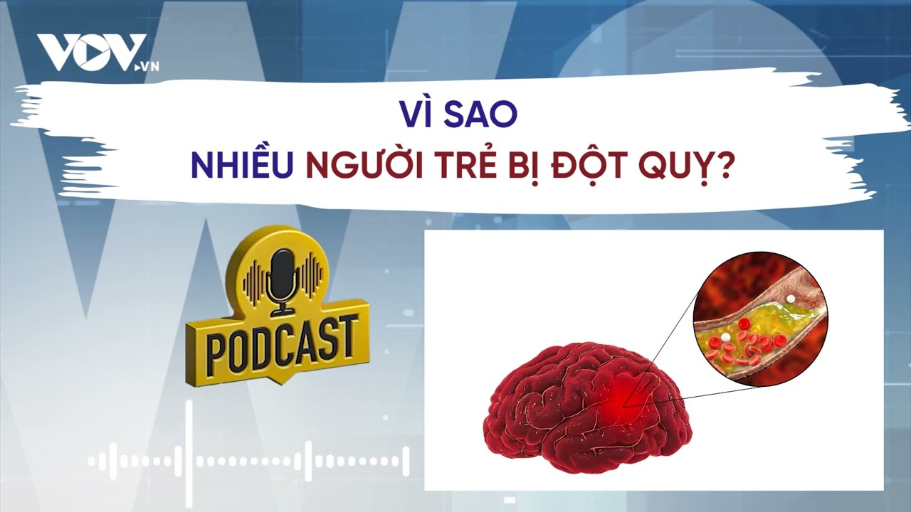 Vì sao nhiều người trẻ bị đột quỵ? | Báo Điện tử VOV