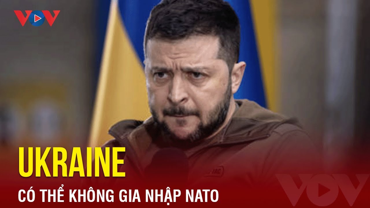 Tổng thống Zelensky: Ukraine có thể không gia nhập NATO | Báo Điện tử VOV