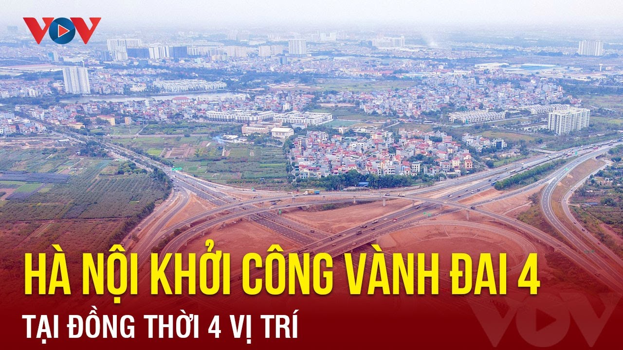 Ngày 25/6, Hà Nội sẽ đồng loạt khởi công dự án đường Vành đai 4 tại 4 vị trí | Báo Điện tử VOV