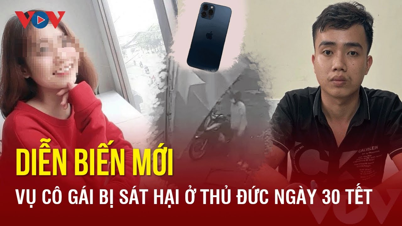 Sáng 16/3: Diễn biến mới nhất vụ cô gái bị sát hại rồi “phân mảnh” phi tang ở TP Thủ Đức