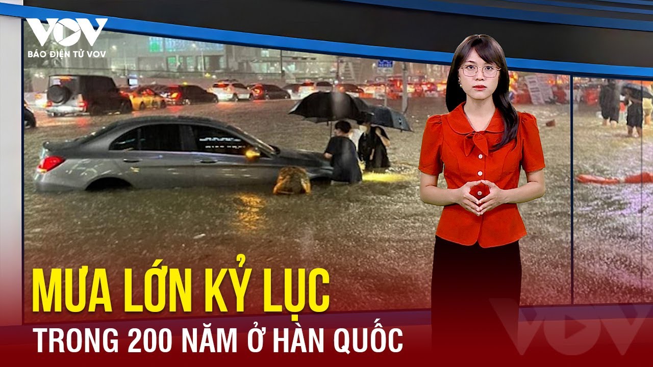 Hàn Quốc chìm trong mưa lớn kỷ lục trong 200 năm | Báo Điện tử VOV