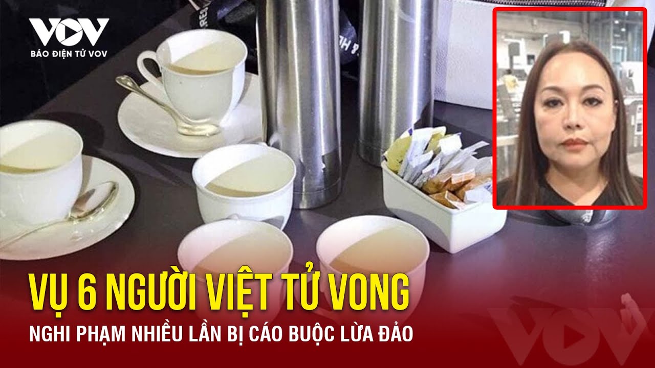 Toàn cảnh Quốc tế tối 19/7: Vụ 6 người Việt tử vong, nghi phạm nhiều lần bị cáo buộc lừa đảo