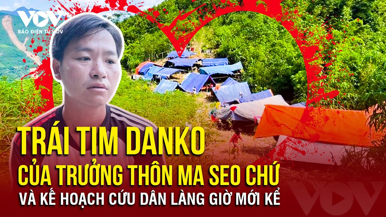 🔴 [Trực tiếp] Trái tim Danko của Trưởng thôn Ma Seo Chứ và kế hoạch cứu dân làng giờ mới kể