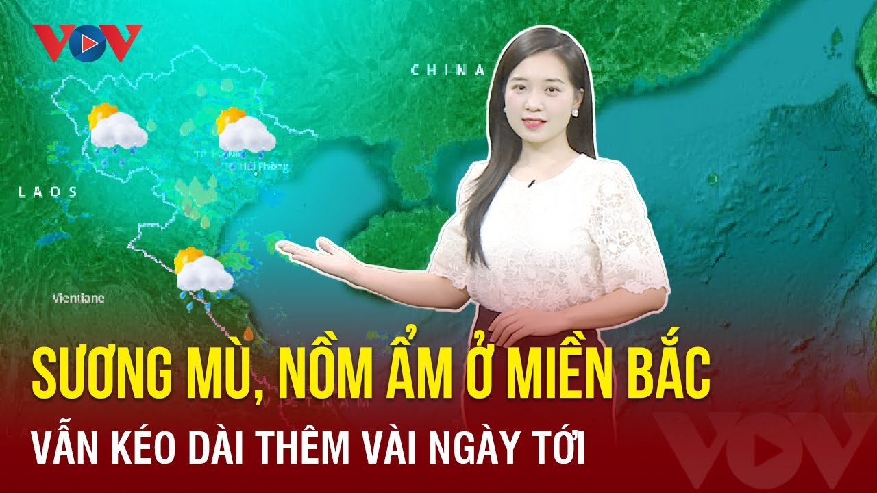 Dự báo thời tiết đêm nay và ngày mai 4/2: Sương mù, nồm ẩm ở miền Bắc vẫn kéo dài thêm vài ngày tới