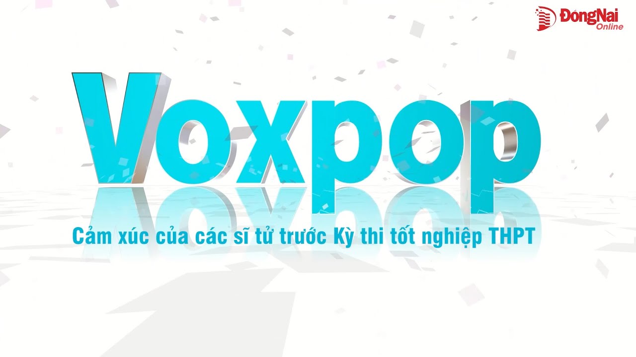 Voxpop: Cảm xúc của các sĩ tử trước Kỳ thi tốt nghiệp THPT