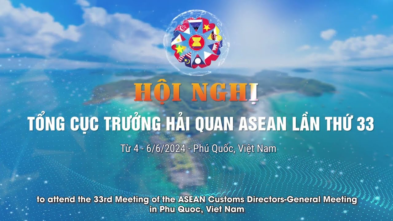 #shorts  Hội nghị Tổng Cục trưởng Hải quan các nước ASEAN lần thứ 33