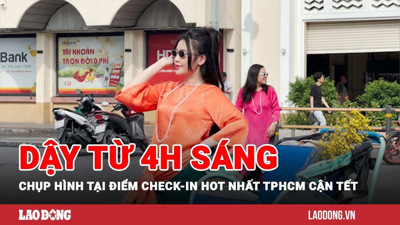 Dậy từ 4h sáng lên đồ chụp hình tại điểm check-in hot nhất TPHCM cận Tết | Báo Lao Động