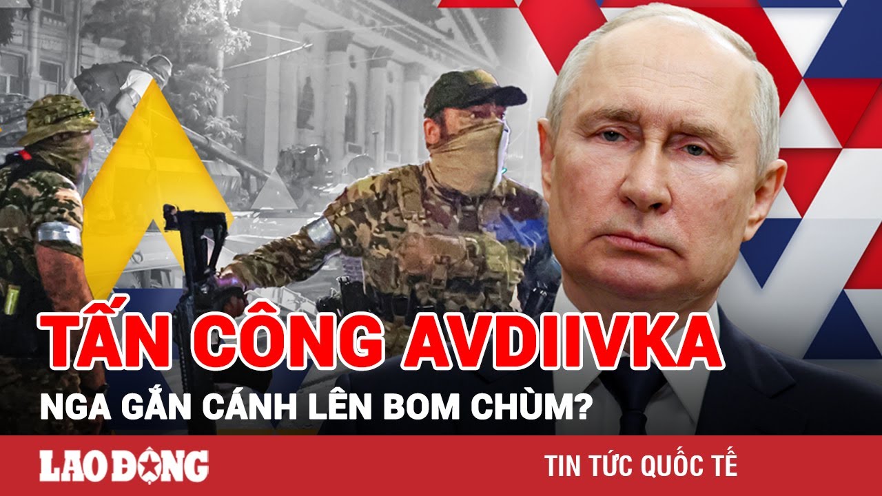 Thế giới toàn cảnh sáng 1/12: Nga liên tiếp thả bom chùm hạng nặng tấn công "chảo lửa" Avdiivka?