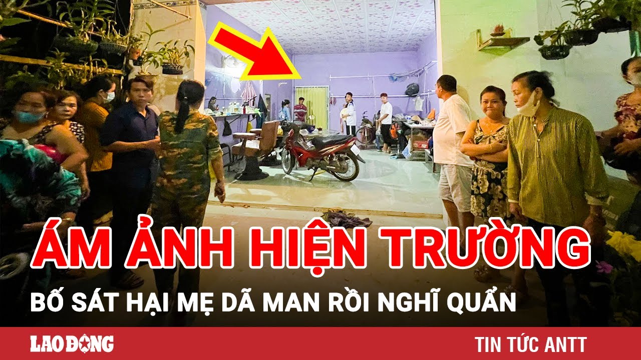 Tối 24/1 | Ám ảnh hiện trường vụ con gái phát hiện bố sát hại mẹ dã man rồi nghĩ quẩn tại Trà Vinh