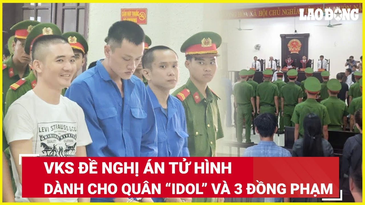 Sáng 30/8: Quân “idol” mang 5 tội danh bị Viện Kiểm Sát đề nghị tử hình cùng với 3 đồng phạm