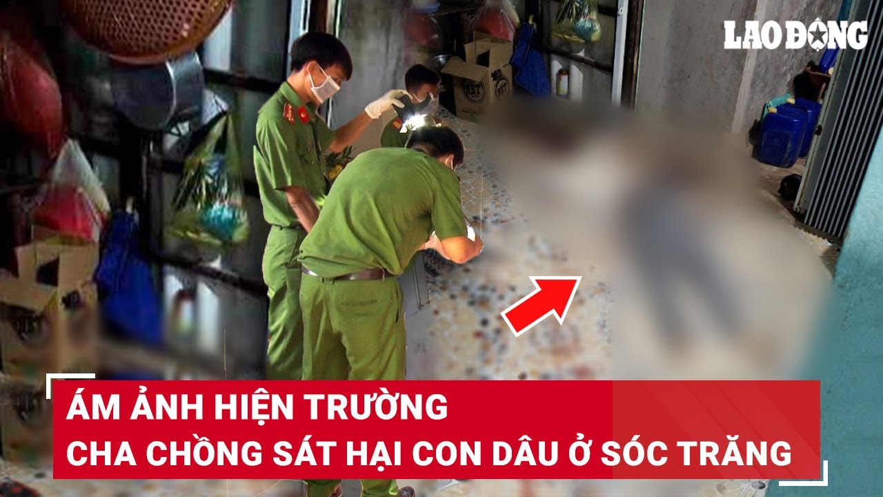 Trưa 31/7. Cận cảnh hiện trường cha chồng dùng dao đoạt mạng con dâu vì mâu thuẫn gia đình | BLĐ