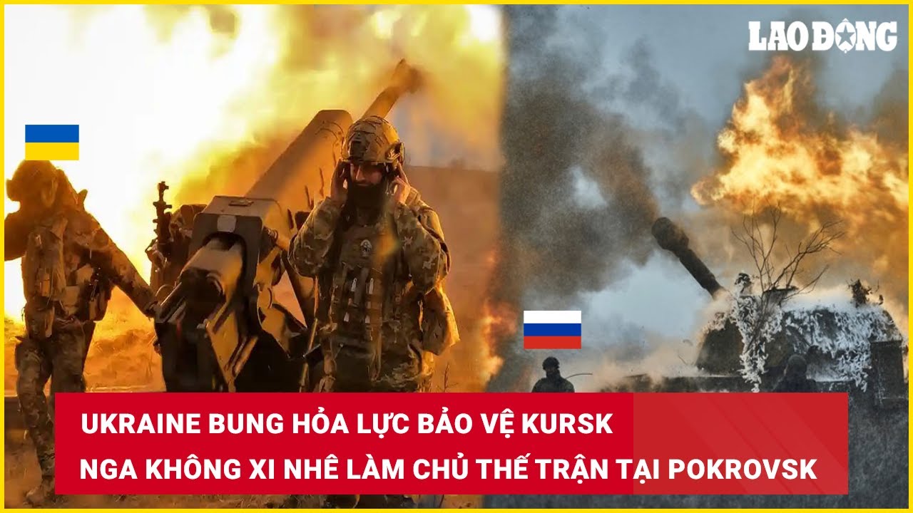 Ukraine bung hỏa lực bảo vệ Kursk, Nga không xi nhê làm chủ thế trận tại Pokrovsk  | BLĐ