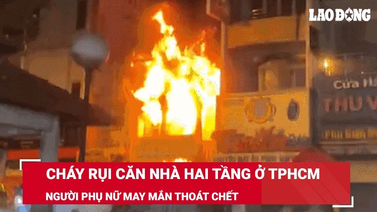 Cháy rụi căn nhà hai tầng ở TPHCM, người phụ nữ may mắn thoát chết | Báo Lao Động