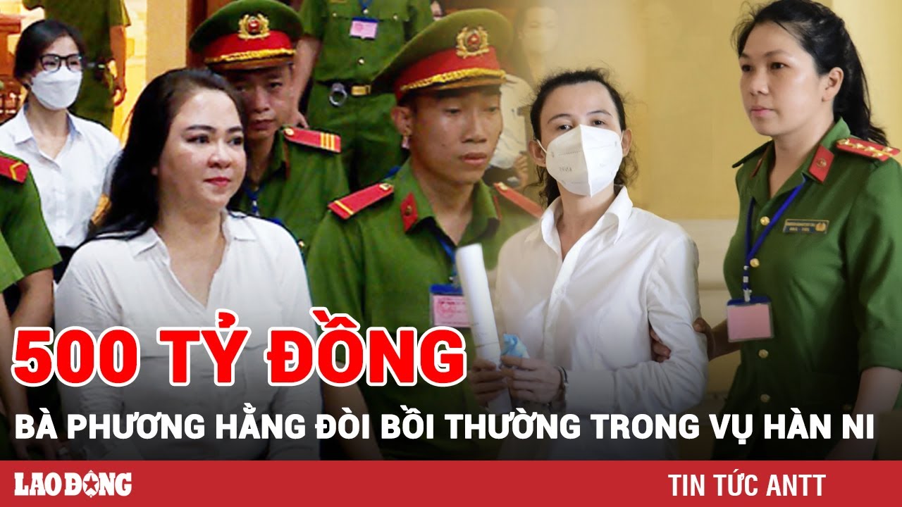 Bà Nguyễn Phương Hằng đòi bà Hàn Ni, ông Trần Văn Sỹ bồi thường đến 500 tỉ đồng | BLĐ