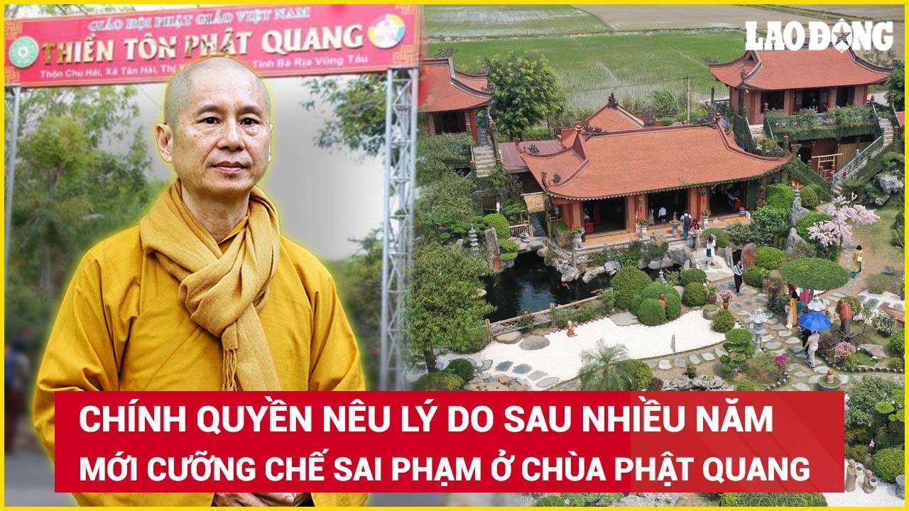 Công trình trái phép ở chùa Phật Quang tồn tại 6 năm mới cưỡng chế, chính quyền giải thích gì? | BLĐ