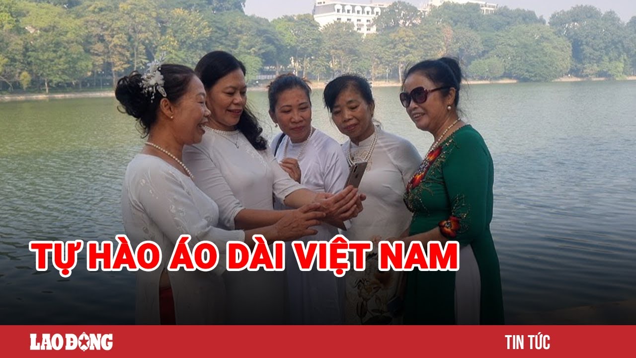 Tự hào áo dài Việt Nam | Báo Lao Động