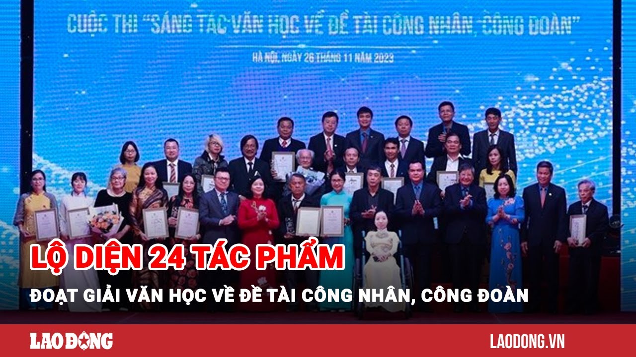 Lộ diện 24 tác phẩm đoạt giải văn học về đề tài công nhân, công đoàn | Báo Lao Động