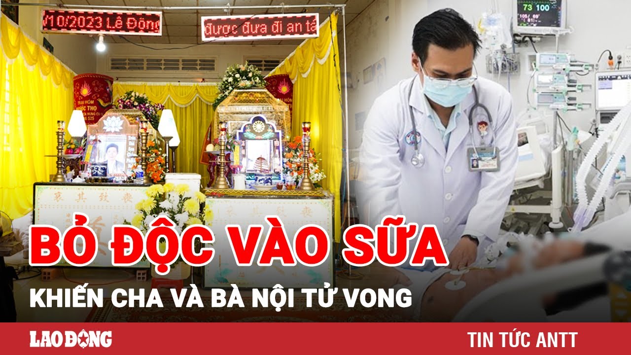 Hé lộ nguyên nhân con trai 14 tuổi bỏ độc vào sữa làm bố và bà nội tử vong ở Tiền Giang | BLĐ