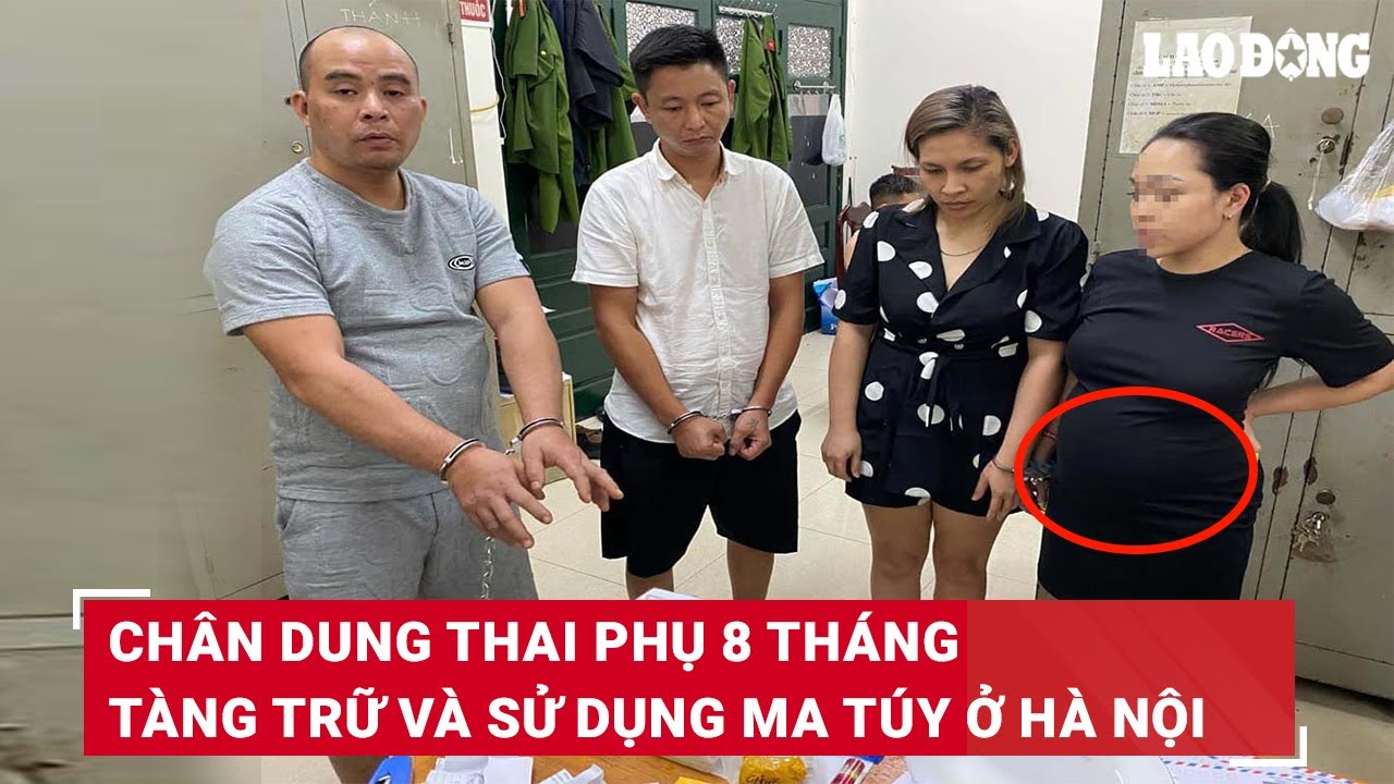 VẤN ĐỀ HÔM NAY: Chân dung thai phụ 8 tháng sử dụng ma túy trong đường dây buôn hàng cấm quy mô lớn