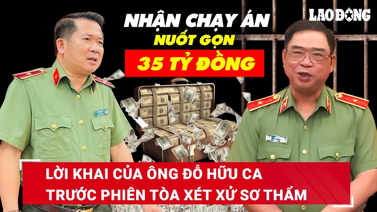 Sắp xét xử ông Đỗ Hữu Ca: Vạch thủ đoạn “nuốt gọn” 35 tỷ đồng chạy án của cựu GĐ Công an Hải Phòng