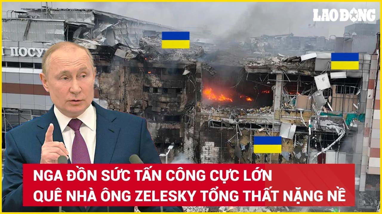 Nga tiến hành cuộc không kích “lớn nhất trong suốt 2 năm” vào quê nhà ông Zelensky  | BLĐ