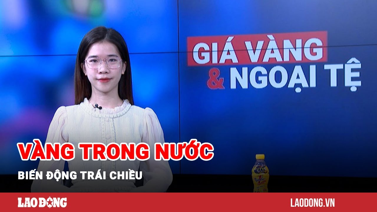 Giá vàng và ngoại tệ 7.12: Vàng trong nước biến động trái chiều | Báo Lao Động