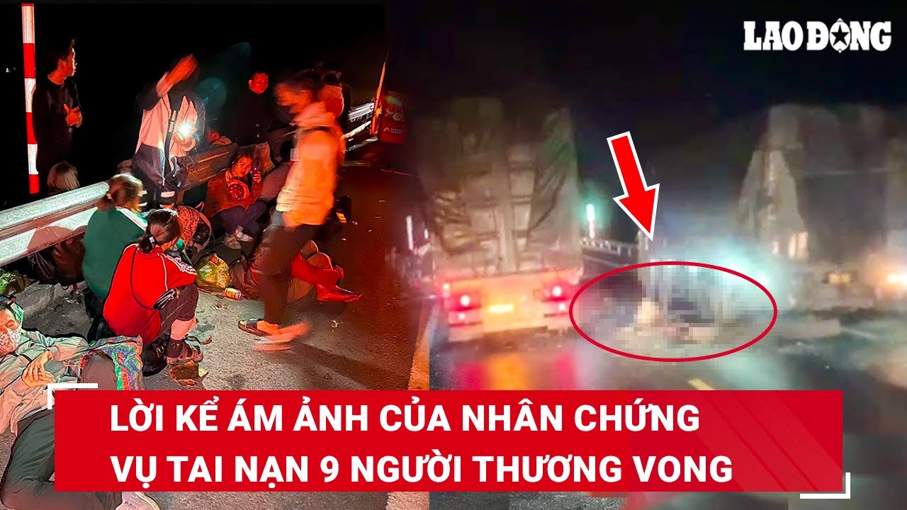 Nhân chứng kinh hãi kể lúc tai nạn ở cao tốc Cam Lộ: Tiếng la thất thanh, người bị văng ra ngoài|BLĐ