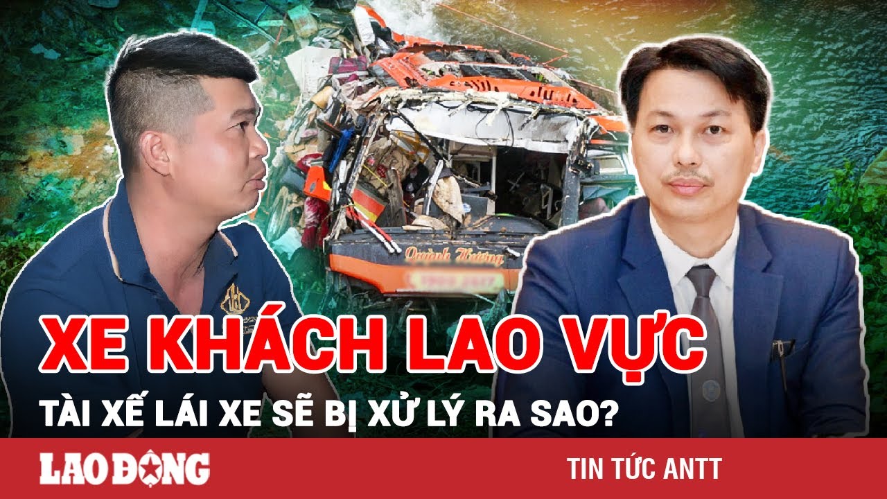 Vụ tai nạn xe khách lao vực ở Đà Nẵng: Tài xế xe khách đối diện với tình huống pháp lý gì? | BLĐ