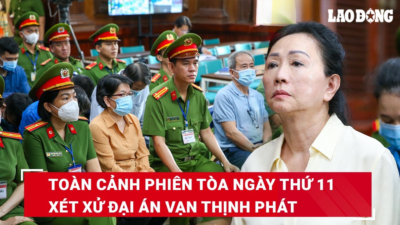 Toàn cảnh phiên tòa ngày thứ 11 vụ Vạn Thịnh Phát: Cựu cán bộ SCB nói làm theo chỉ đạo Trương Mỹ Lan