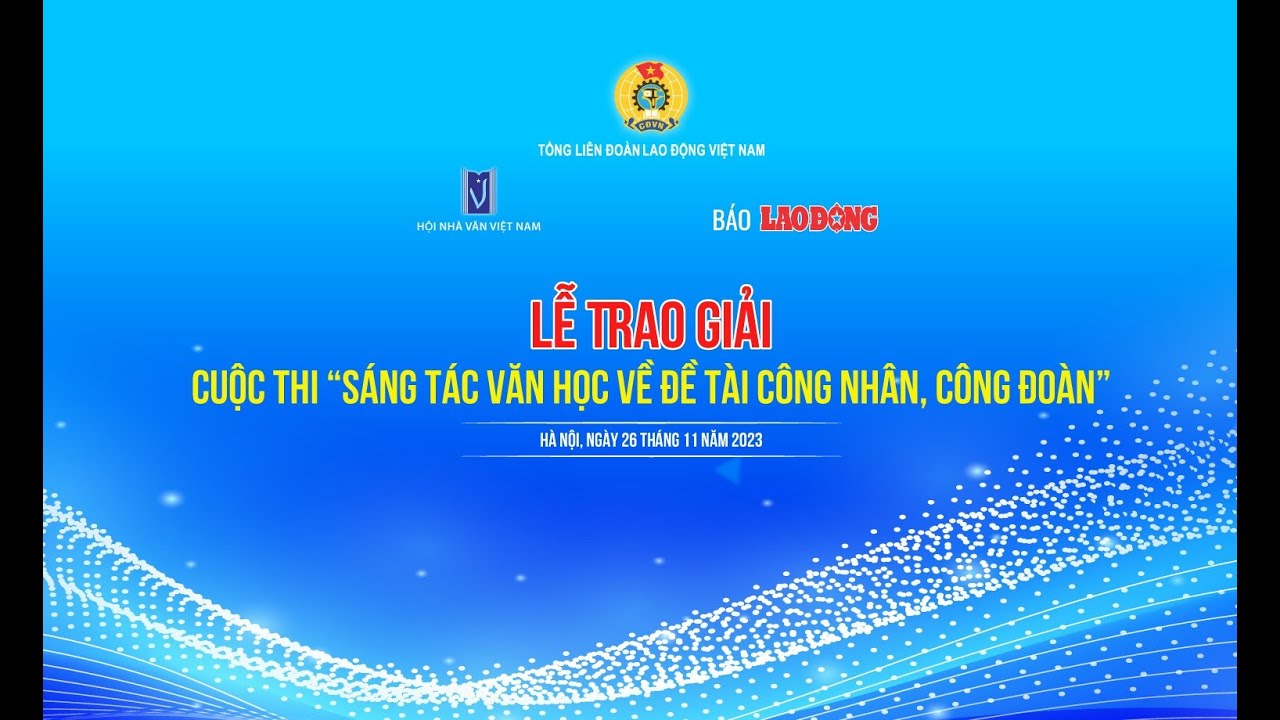 Lễ trao giải Cuộc thi sáng tác văn học về đề tài công nhân, công đoàn | BÁO LAO ĐỘNG