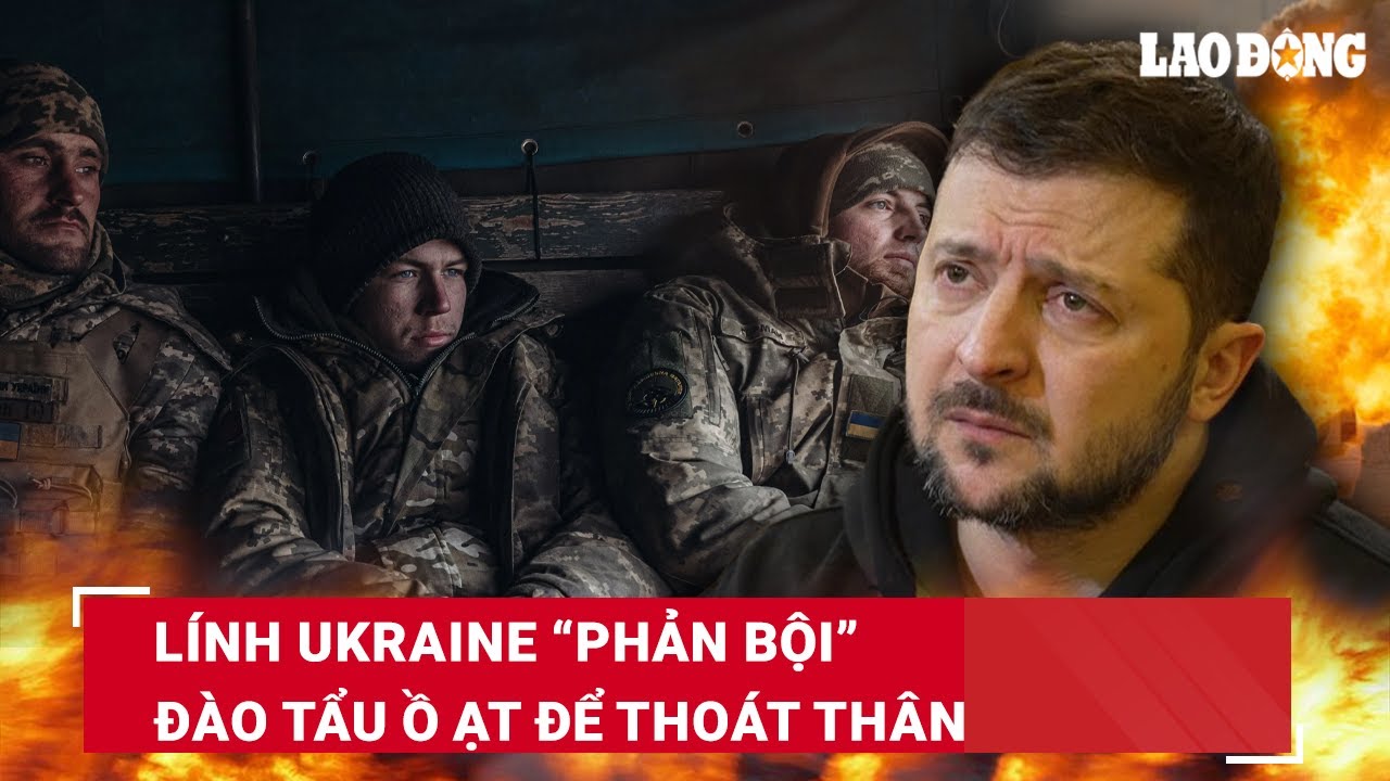 Lính Ukraine “phản bội” thủ lĩnh, đào tẩu ồ ạt; Nga rải bom lượn san phẳng tử địa | Báo Lao Động