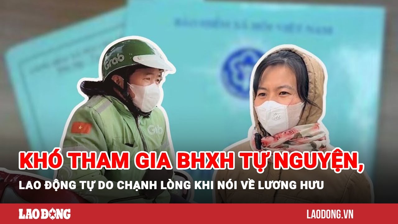 Khó tham gia BHXH tự nguyện, lao động tự do chạnh lòng khi nói về lương hưu | Báo Lao Động