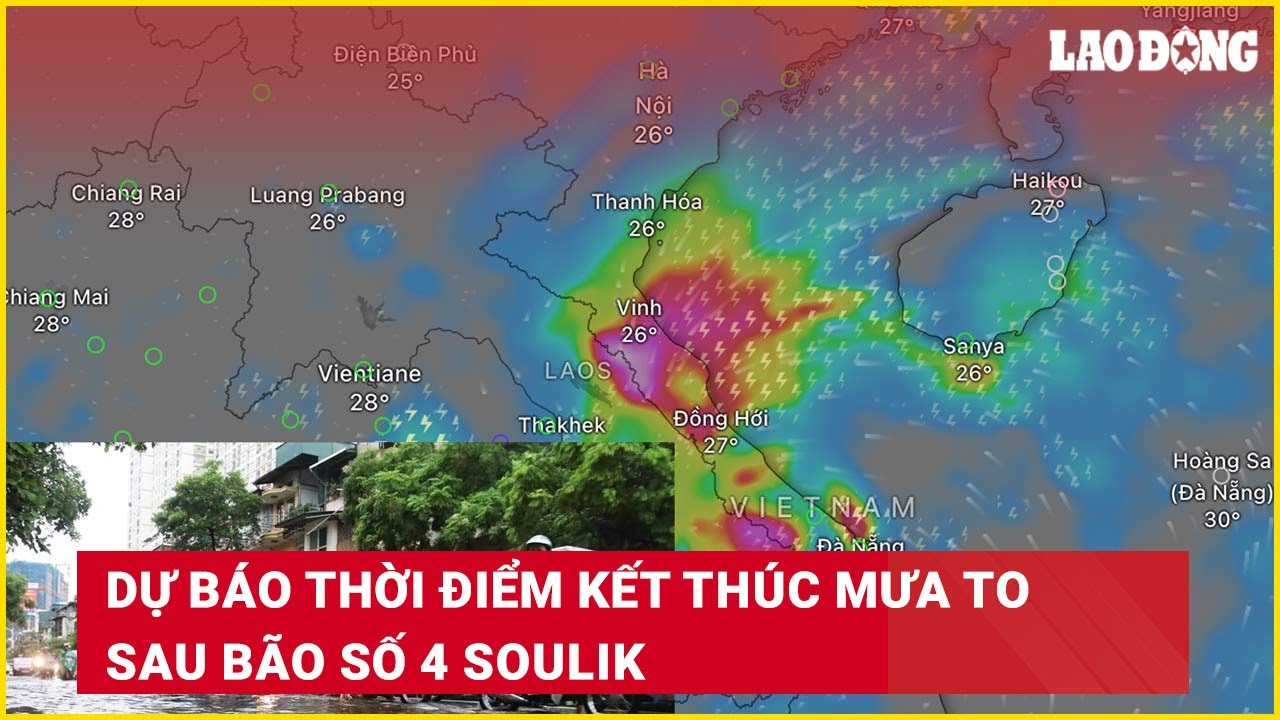 Dự báo thời điểm kết thúc mưa to sau bão số 4 Soulik | Báo Lao Động