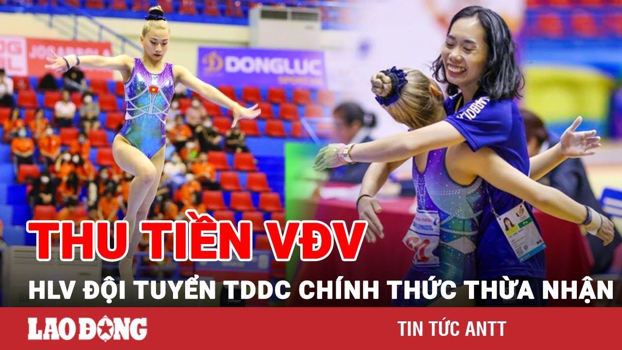 HLV đội tuyển TDDC chính thức thừa nhận thu tiền trái quy định VĐV Phạm Như Phương | BLĐ