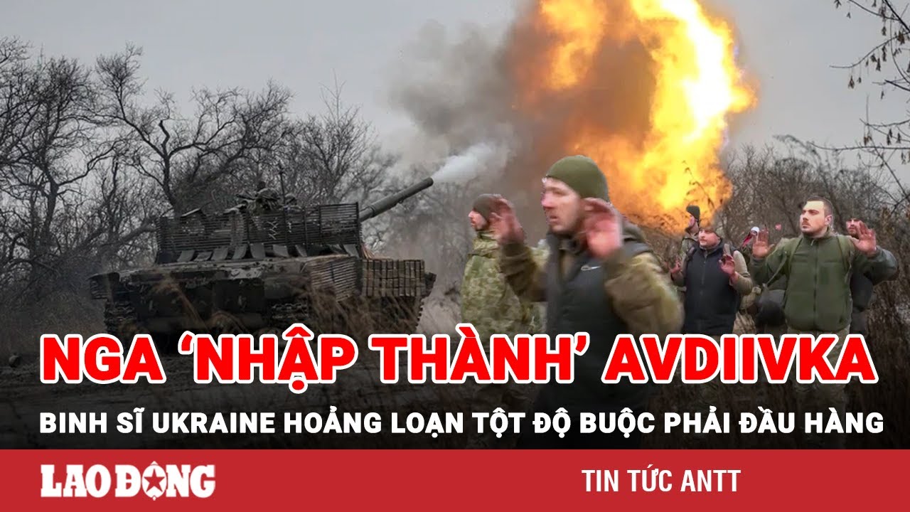 Pháo đài Avdiivka nguy cấp cận kề sụp đổ, Nga ồ ạt tràn vào "tử huyệt" Ukraine | BLĐ