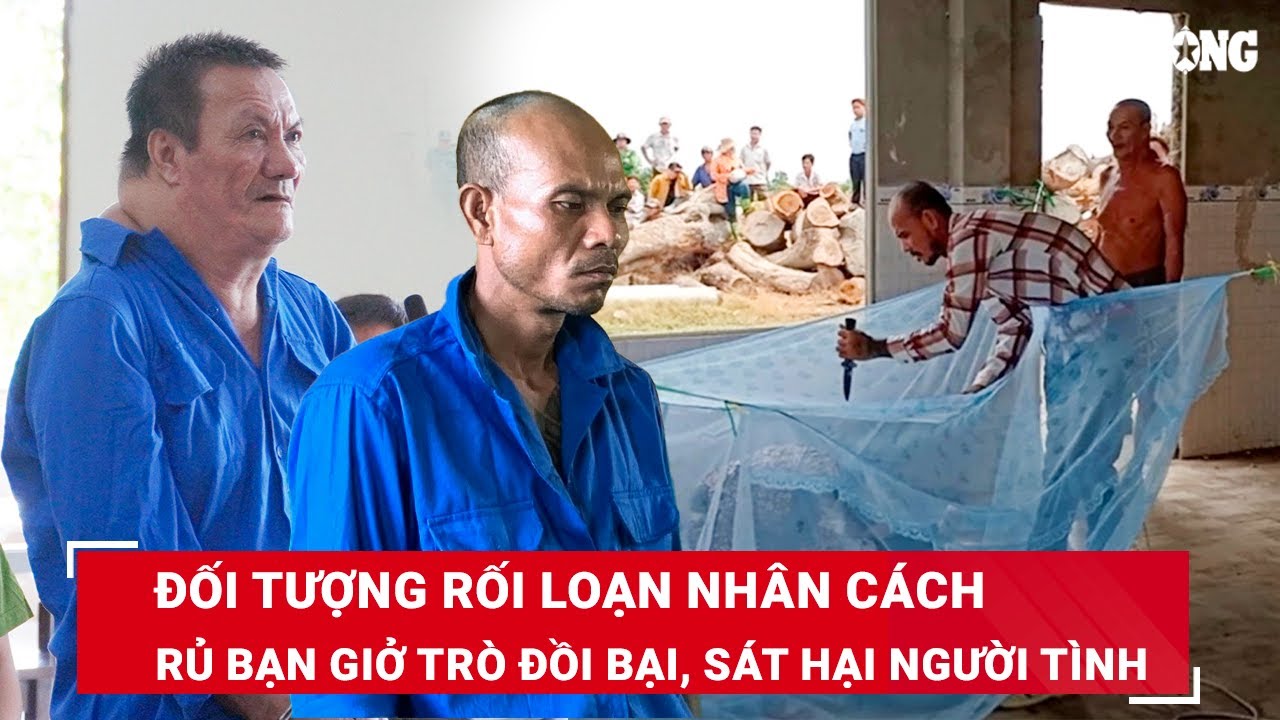 Sáng 12/3. Đối tượng rối loạn nhân cách rủ bạn nhậu về nhà giở trò đồi bại, sát hại người tình | BLĐ