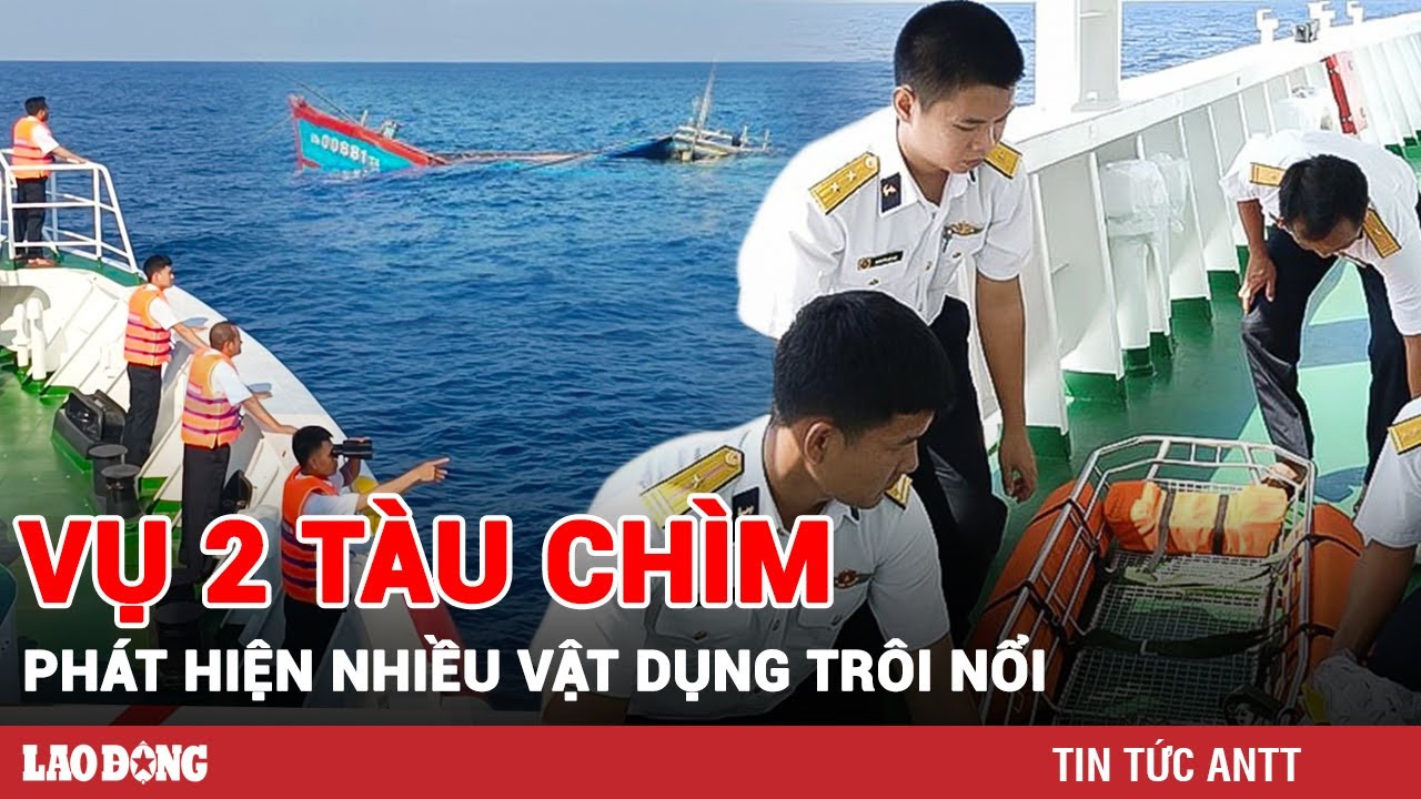 Sáng 19/10 | Vụ chìm tàu 13 ngư dân mất tích trên biển: Phát hiện nhiều ngư cụ, vật dụng trôi nổi