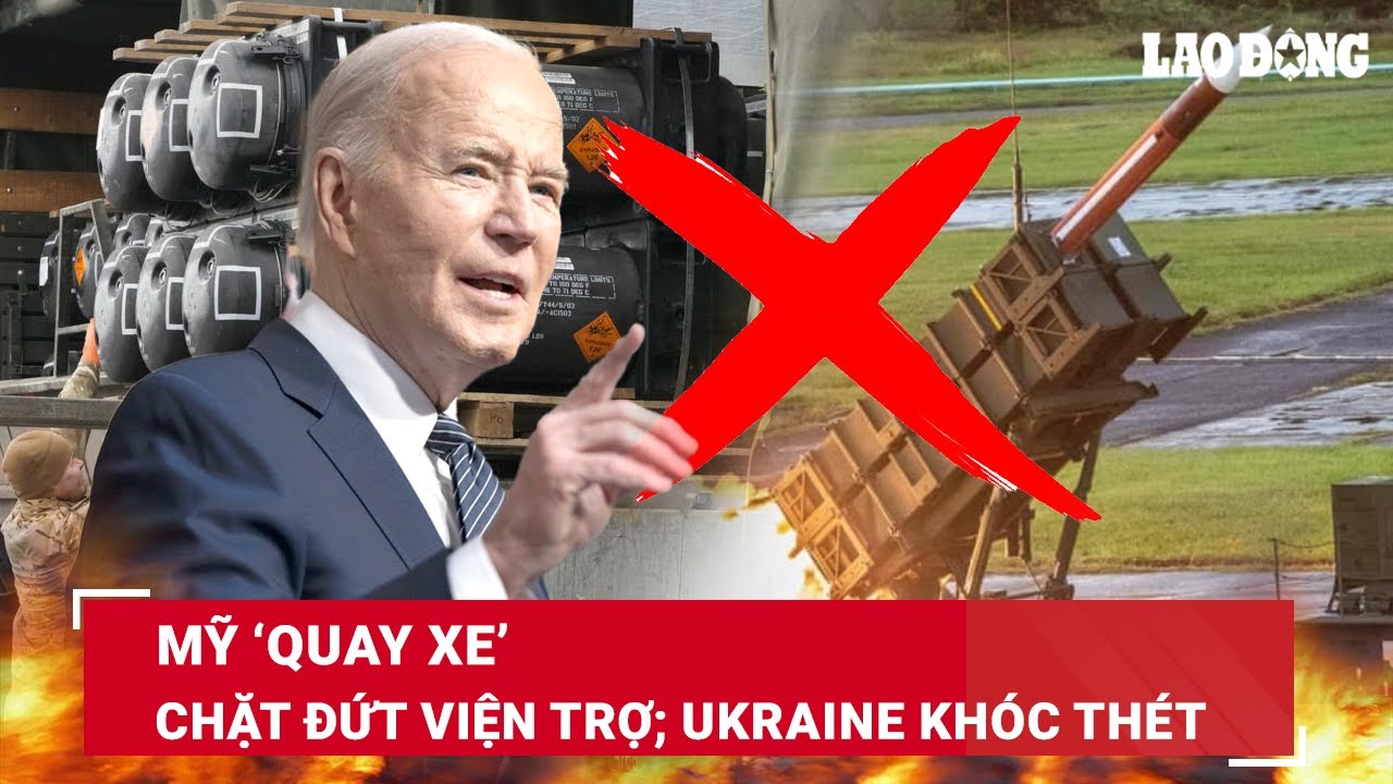 Mỹ ‘quay xe’ chặt đứt viện trợ, Ukraine khóc thét; Đặc nhiệm Nga đổ bộ, khuấy đảo chiến trường |BLĐ