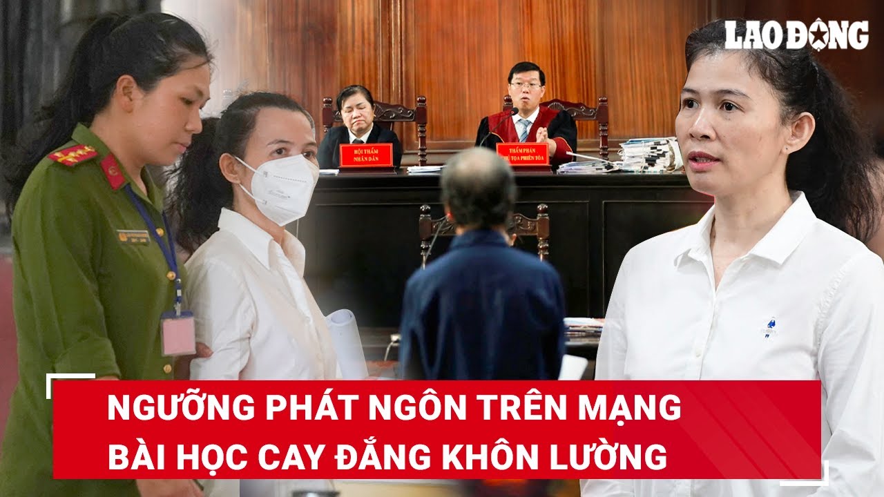 Từ vụ án Hàn Ni, Trần Văn Sĩ: Bài học kinh nghiệm “xương máu” khi hành xử trên mạng xã hội | BLĐ