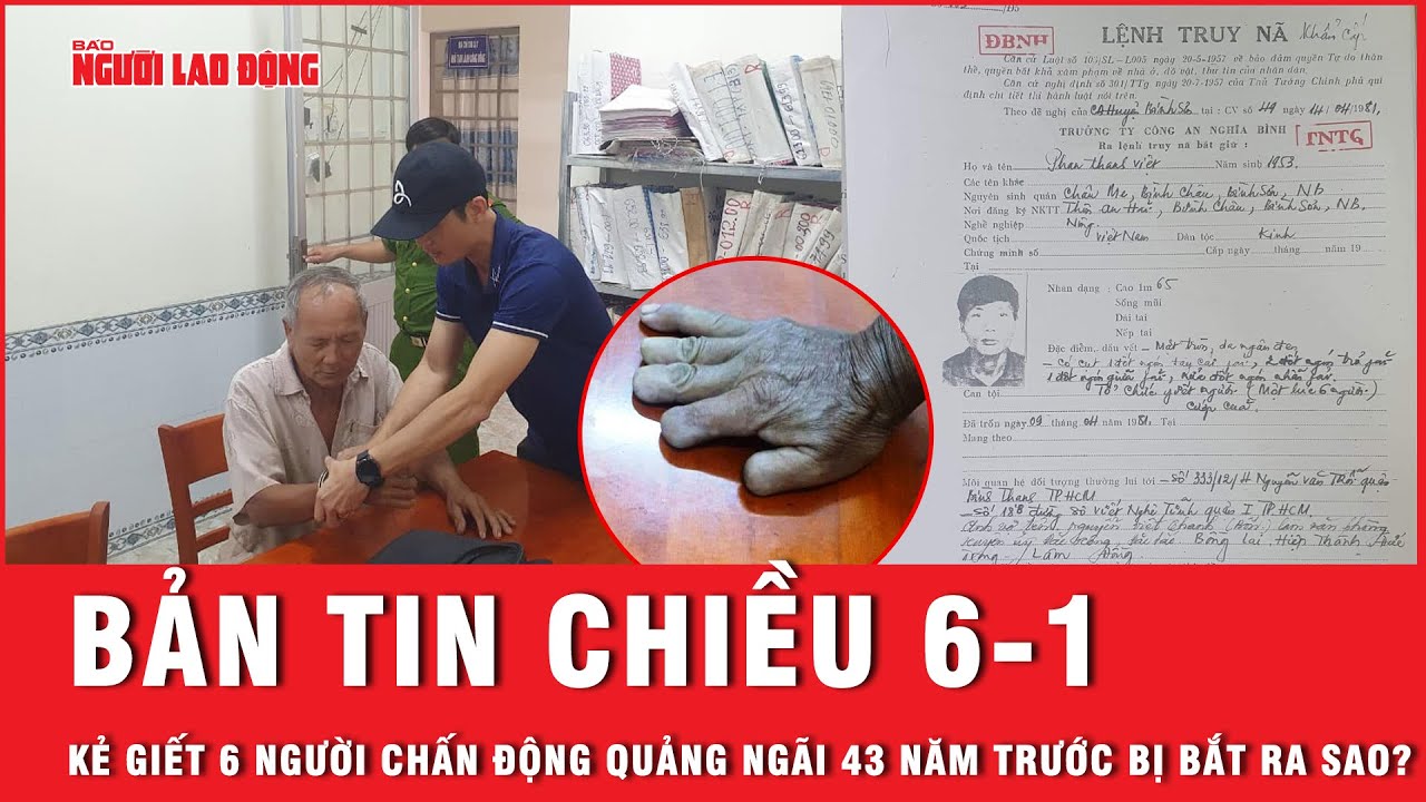 Kẻ giết 6 người chấn động Quảng Ngãi 43 năm trước bị bắt ra sao? | Báo Người Lao Động