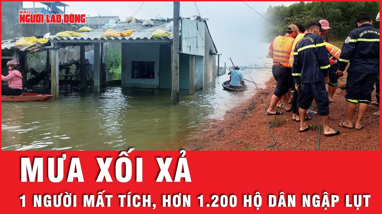 Mưa lũ xối xả ở Quảng Trị: 1 người mất tích, hàng nghìn gia đình chịu cảnh ngập lụt | Tin tức