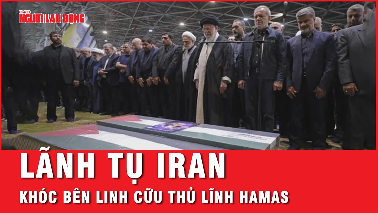 Lãnh tụ Iran khóc bên linh cữu thủ lĩnh Hamas, vài giờ sau khi ra lệnh tấn công trực tiếp vào Israel