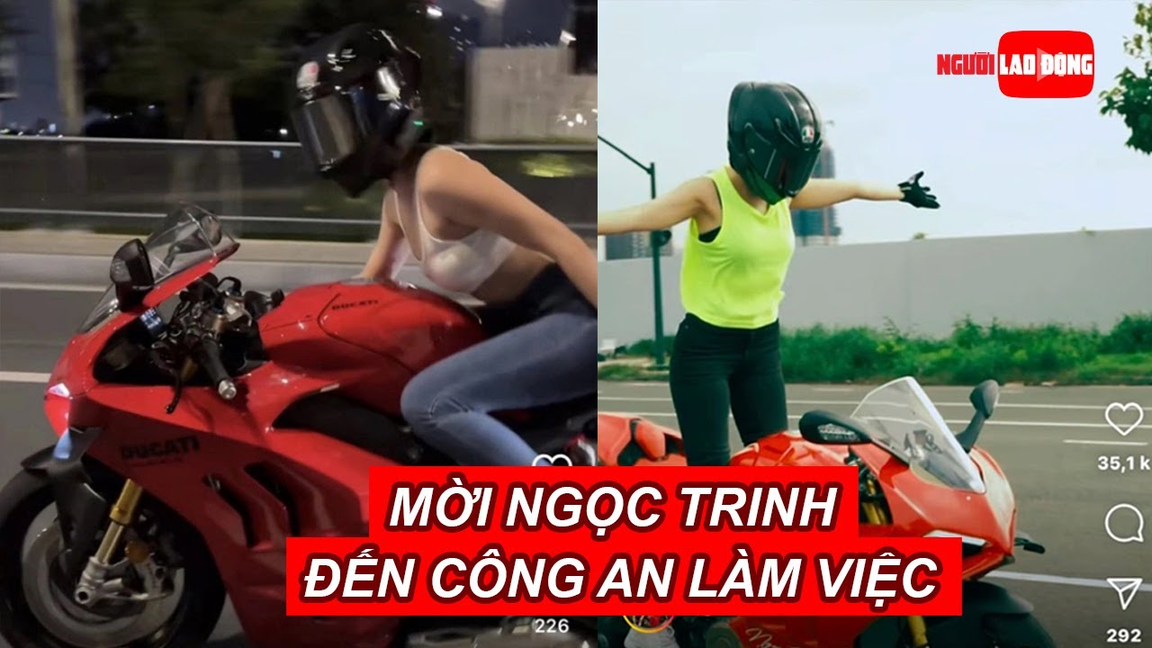 Người mẫu nổi tiếng "làm xiếc": Mời Ngọc Trinh đến cơ quan công an làm việc | Báo Người Lao Động