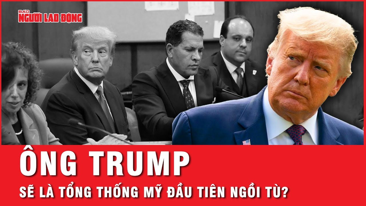 Mật vụ Mỹ tiết lộ về phương án ông Donald Trump sẽ phải ngồi tù vì “coi thường tòa án”?