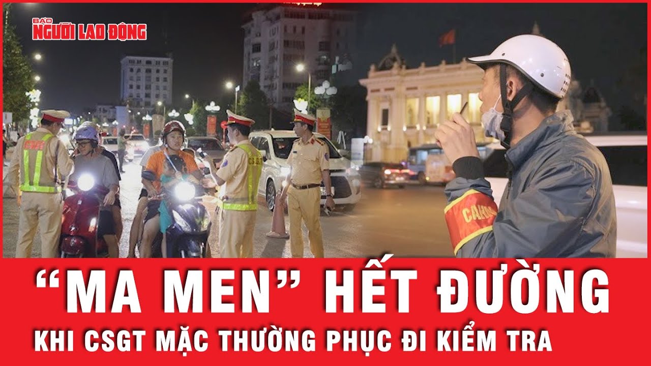 CSGT mặc thường phục bí mật “bắt” những “ma men” vi phạm | Tin tức