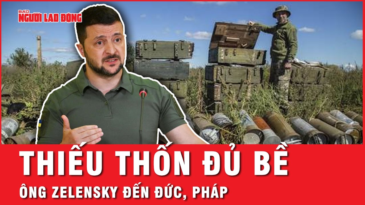 Sắp mất Avdiivka vào tay Nga, Tổng thống Ukraine có chuyến đi quan trọng đến Đức, Pháp