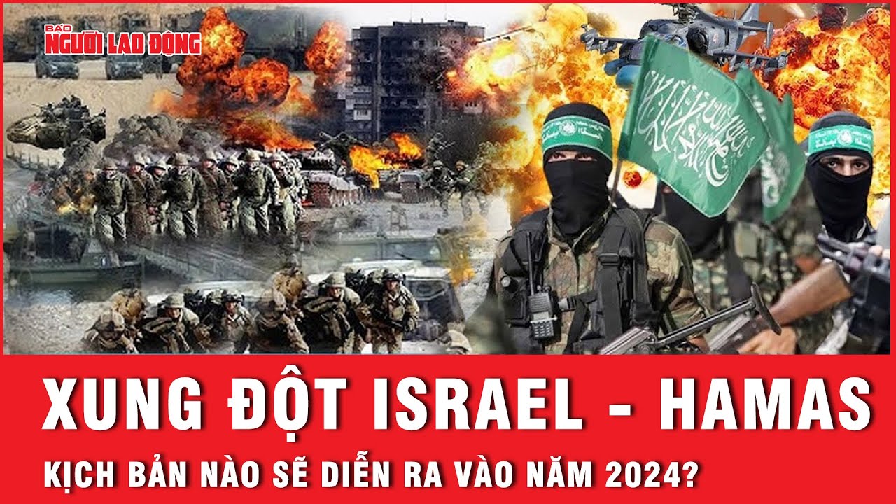 Căng thẳng tiếp tục leo thang, xung đột Israel - Hamas biến thành xung đột Trung Đông năm 2024?