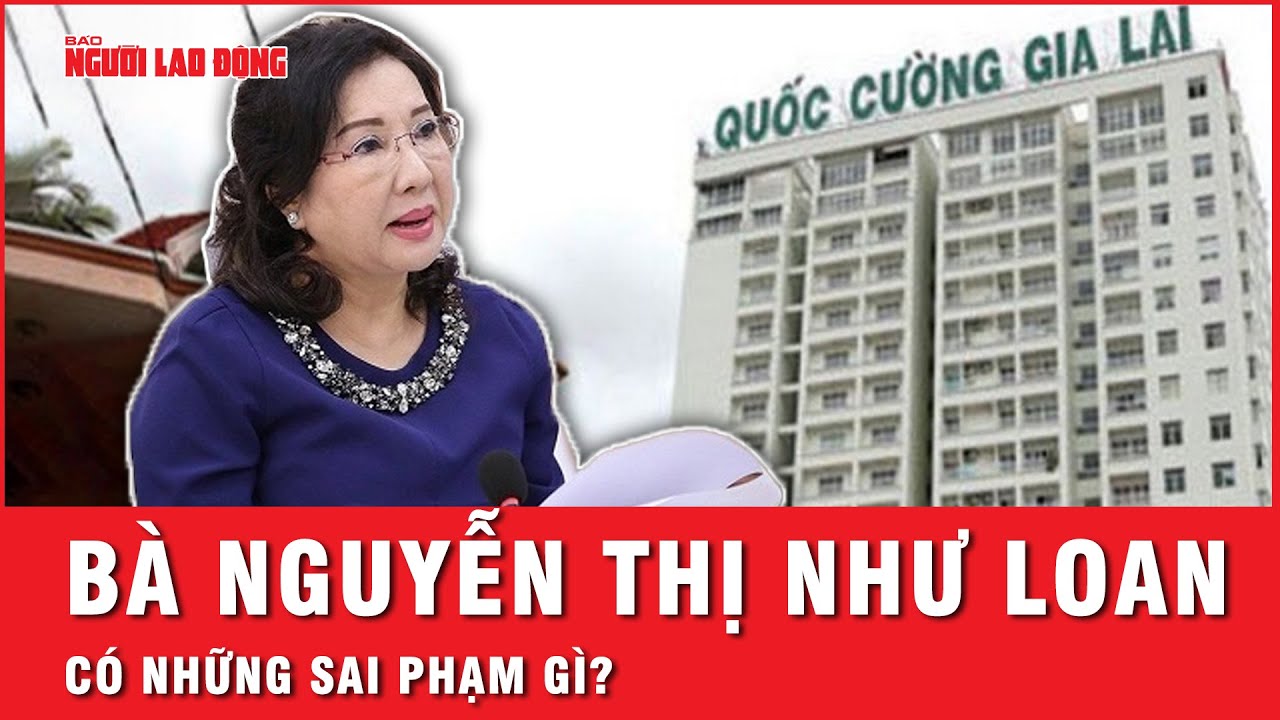 Bộ Công an nói về vi phạm của CEO Quốc Cường Gia Lai Nguyễn Thị Như Loan | Thời sự